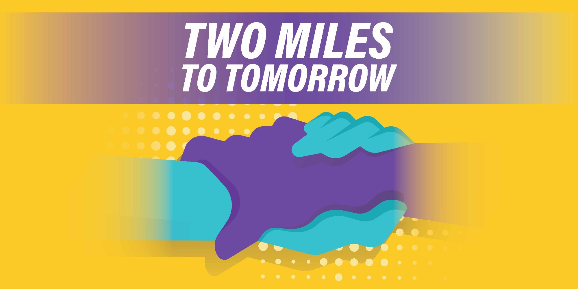 Two Miles to Tomorrow